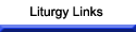 Liturgy Links